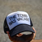 "THE TOMB WAS VACANT"- Trucker Hat