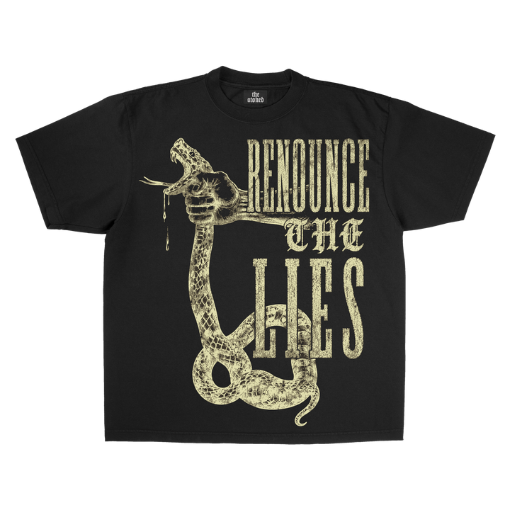 RENOUNCE THE LIES TEE