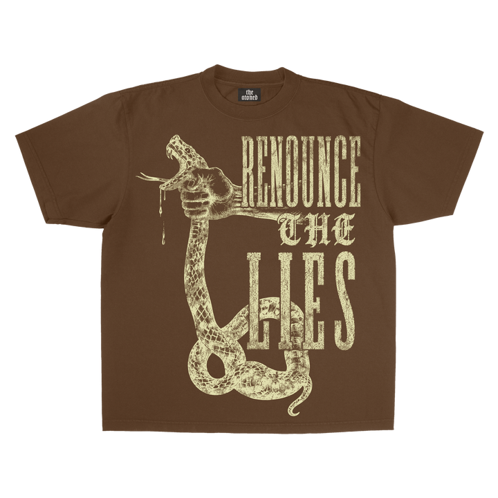 RENOUNCE THE LIES TEE