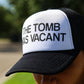"THE TOMB WAS VACANT" - Trucker Hat - The Atoned Co.