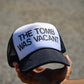 "THE TOMB WAS VACANT" - Trucker Hat - The Atoned Co.